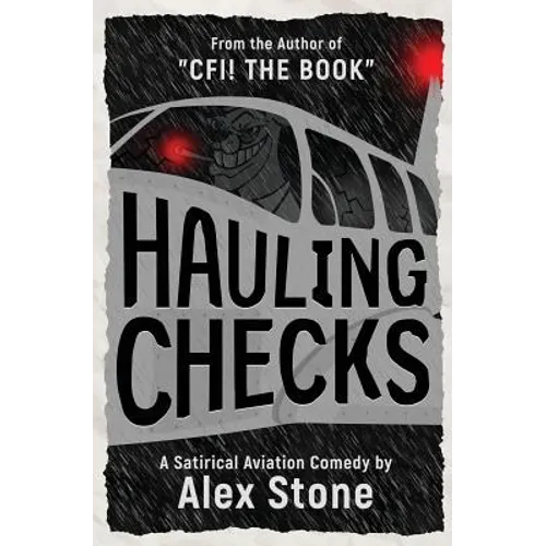 Hauling Checks: A Satirical Aviation Comedy