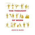 The Thought of Work
