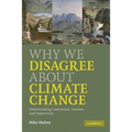 Why We Disagree about Climate Change