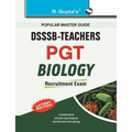 Dsssb: Teachers PGT Biology Exam Guide