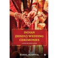 Indian (Hindu) Wedding Ceremonies: A Step by Step Guide