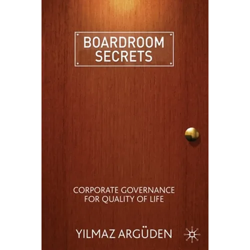 Boardroom Secrets: Corporate Governance for Quality of Life