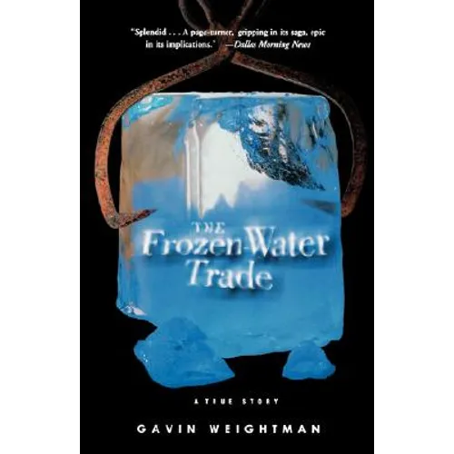 The Frozen Water Trade: A True Story