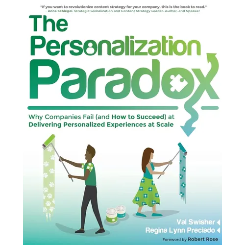 The Personalization Paradox: Why Companies Fail (and How To Succeed) at Delivering Personalized Experiences at Scale