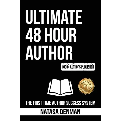 Ultimate 48 Hour Author: The First Time Author Success System