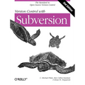 Version Control with Subversion: Next Generation Open Source Version Control
