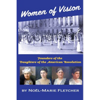 Women of Vision: Founders of the Daughters of the American Revolution - Paperback