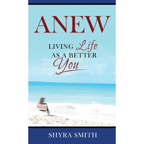 Anew: Living Life As A Better You