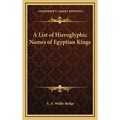 A List of Hieroglyphic Names of Egyptian Kings