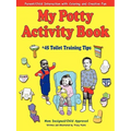 My Potty Activity Book +45 Toilet Training Tips: Potty Training Workbook with Parent/Child Interaction with Coloring and Creative Fun
