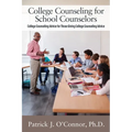 College Counseling for School Counselors: College Counseling Advice for those Giving College Counseling Advice