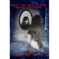 Mostly True Ghost Stories: Chronicles of the Paranormal