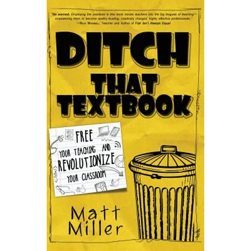 Ditch That Textbook: Free Your Teaching and Revolutionize Your Classroom