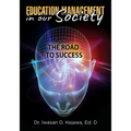 Education Management in our Society: The road to success