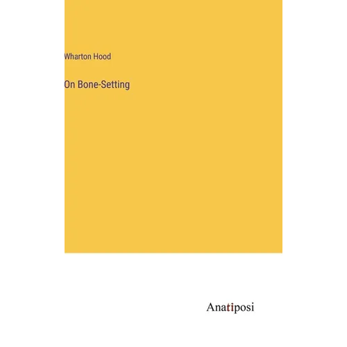 On Bone-Setting