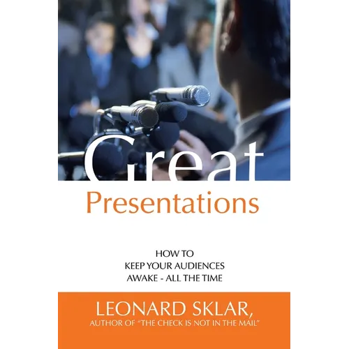 Great Presentations: How to Keep Your Audiences Awake - All the Time