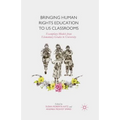 Bringing Human Rights Education to Us Classrooms: Exemplary Models from Elementary Grades to University