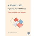 AI Rookies Labs Beginning NLP with Orange: Visual, No-Code Text Analysis