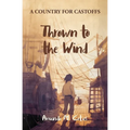 Thrown to the Wind