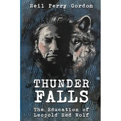 Thunder Falls: The Education of Leopold Red Wolf
