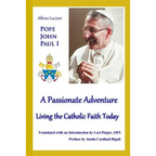 A Passionate Adventure: : Living the Catholic Faith Today - Paperback