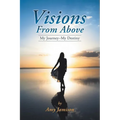 Visions from Above: My Journey My Destiny