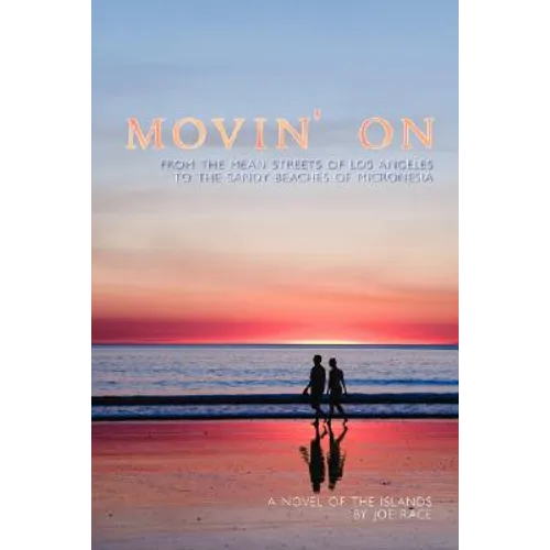 Movin' on: From the Mean Streets of Los Angeles to the Sandy Beaches of Micronesia