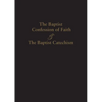 1689 Baptist Confession of Faith & the Baptist Catechism - Paperback