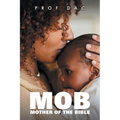 Mob: Mother of the Bible