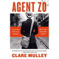 Agent Zo: The Untold Story of a Fearless World War II Resistance Fighter