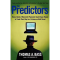 The Predictors: How a Band of Maverick Physicists Used Chaos Theory to Trade Their Way to a Fortune on Wall Street