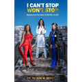 I Can't Stop Won't Stop: My Rise From The Hood, To My PhD, To CEO