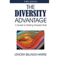 The Diversity Advantage Third Edition: A Guide to Making Diversity Work
