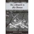 As a Sword In My Bones