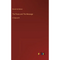 The Purse and The Message: in large print