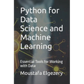 Python for Data Science and Machine Learning: Essential Tools for Working with Data