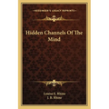 Hidden Channels Of The Mind