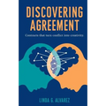 Discovering Agreement: Contracts That Turn Conflict Into Creativity