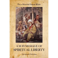 A Sufi Message of Spiritual Liberty