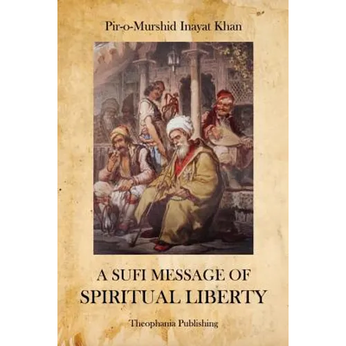 A Sufi Message of Spiritual Liberty