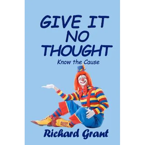 Give It No Thought: Know the cause