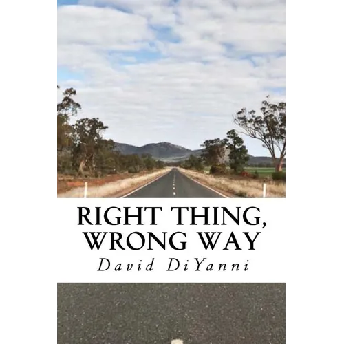 Right Thing, Wrong Way