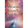 Memories Beyond Time and Space