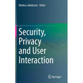 Security, Privacy and User Interaction