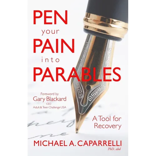 Pen Your Pain Into Parables: A Tool for Recovery
