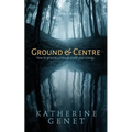 Ground & Centre