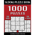 Sudoku Puzzle Book 1,000 Puzzles, 500 Hard and 500 Extra Hard: Two Levels Of Sudoku Puzzles In This Jumbo Size Book