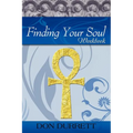 Finding Your Soul - Workbook