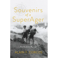 Souvenirs of a SuperAger: Stories from My Life