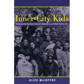 Inner City Kids: Adolescents Confront Life and Violence in an Urban Community